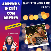 #276 - Take Me in Your Arms - Lil Suzy (Aula completa inédita) S14E03