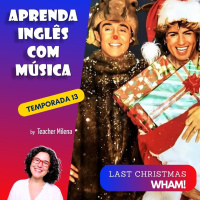 Aprenda Inglês com Música #267 - Wham! - Last Christmas (Aula completa inédita) 