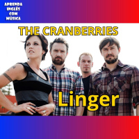 #301 (S15E07) Linger - The Cranberries - Aprenda Inglês com Música | Aula completa inédita - Temporada 15