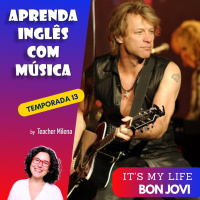 Aprenda Inglês com Música #271 - Its My Life - Bon Jovi (Aula completa inédita)