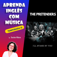 Aprenda Inglês com Música #250 - Ill Stand by You - The Pretenders - (Aula completa inédita)