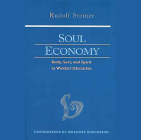 303 Episode 8: Lecture 8: Soul Economy: The Waldorf School (December 30, 1921) by Rudolf Steiner