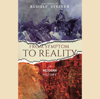 185 lecture 6: fromsymptom: Brief reflections on the publication of the new edition of The Philosophy of Freedom (Dornach, October 27th, 1918) by Rudolf Steiner