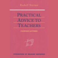 294 Episode 2: Lecture 2: Practical Advice to Teachers by Rudolf Steiner