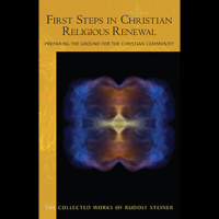 342 Episode 4: Lecture 4: First Steps in Christian Religious Renewal [Stuttgart June 14 (evening) 1921] by Rudolf Steiner