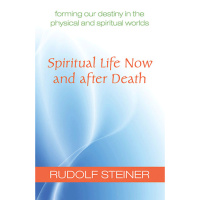157a Episode 1: Lecture 1: Spiritual Life Now and after Death (November 16, 1915) by Rudolf Steiner