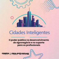 Conteúdo patrocinado #08: Crea-SP – O poder publico no desenvolvimento do agronegócio