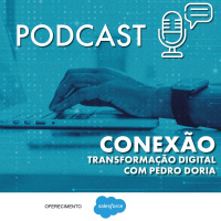 Conteúdo Patrocinado: Conexão – Transformação Digital