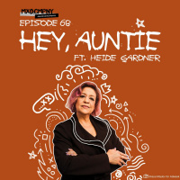 Episode 68: Hey, Auntie feat: Heide Gardner