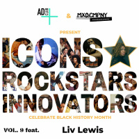 BHM: Icons, Rockstars  Innovators Vol.9 ft. Liv Lewis