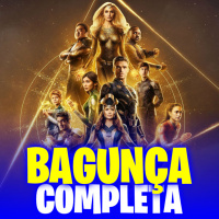 ETERNOS - Uma Bagunça Completa