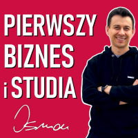#193 | Co dały mi STUDIA i PIERWSZY BIZNES? Antoni Kotarba
