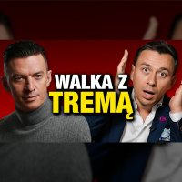 #422 | Jak pokonać TREMĘ? Każdy potrzebuje tej umiejętności!