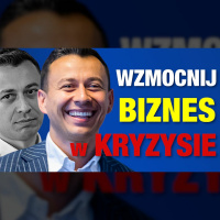 #401 | Jak uchronić swój BIZNES przed KRYZYSEM?