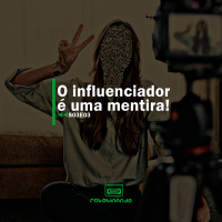 O influenciador é uma mentira! | Rebobinando S03E03
