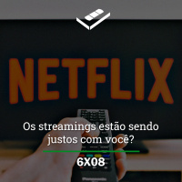 Os serviços de streamings estão sendo justos com você?