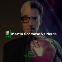 Martin Scorsese Vs Nerds | Rebobinando S04E26