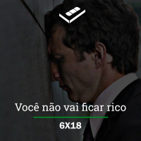 Você não vai ficar rico