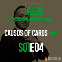 Rebobinando S01E04 - Causos of Cards