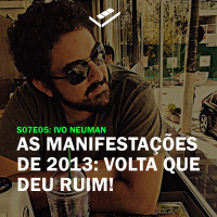 As manifestações de 2013: volta que deu ruim (Ivo Neuman)