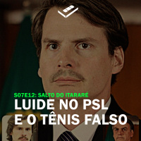 Luide no PSL e o tênis falso (Salto do Itararé)