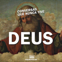 A conversa que nunca tive sobre DEUS