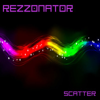 Rezzonator - Scatter (Original mix)