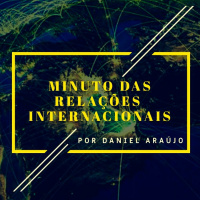 #96- Minuto das Relações Internacionais