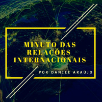 #153- Minuto das Relações Internacionais 