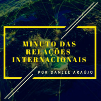 #169- Minuto das Relações Internacionais 