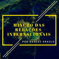 #117- Minuto das Relações Internacionais
