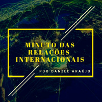 #129- Minuto das Relações Internacionais 