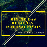 #150- Minuto das Relações Internacionais