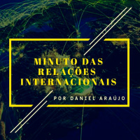 #193- Minuto das Relações Internacionais 