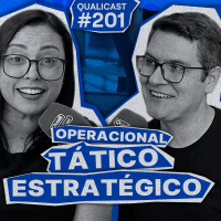 #201 - Planejamento estratégico, tático e operacional: qual a diferença?
