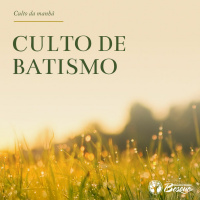 Culto de Batismo