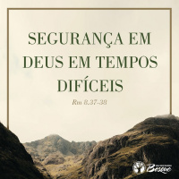 Segurança em Deus em tempos difíceis