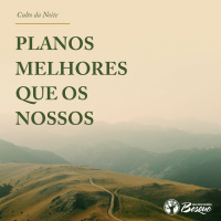 Planos melhores que os nossos