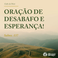 Oração de desabafo e esperança!