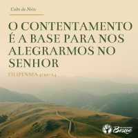 culto 36 - O contentamento é a base para nos alegrarmos no Senhor 19.11.2023