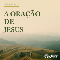 A Oraçao De Jesus