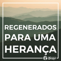 Regenerados para uma herança
