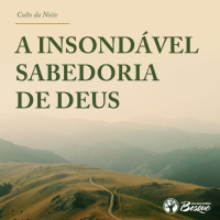 A insondável sabedoria de Deus