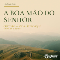 Culto 63 - Culto de Aniversário da ICE Bosque