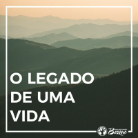 O legado de uma vida