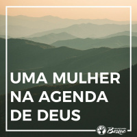 Uma mulher na agenda de Deus
