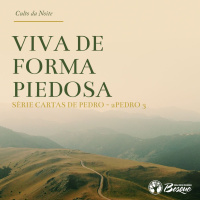 Culto 74 - Viva de forma piedosa