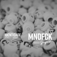 MNDFCK T2E1 – Identidade