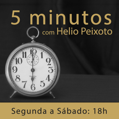 5 Minutos Com Helio Peixoto