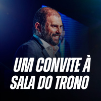 #561 - Um convite à Sala do Trono | JB Carvalho